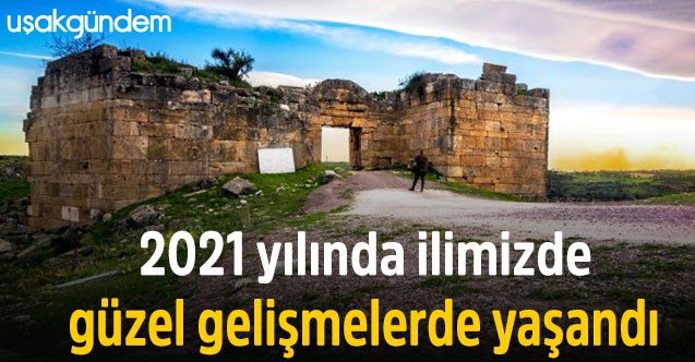 2021 yılında ilimizde güzel gelişmelerde yaşandı