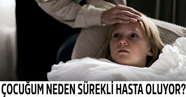 Çocuğum Neden Sürekli Hastalanıyor?