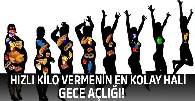 Hızlı Kilo Vermenin En Kolay Hali Gece Açlığı!