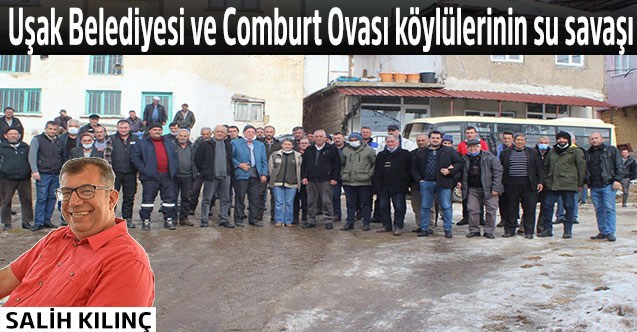 Uşak Belediyesi ve Comburt Ovası köylülerinin su savaşı