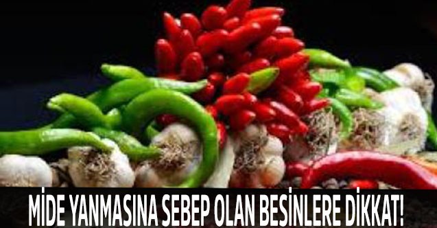 Mide Yanmasına Sebep Olan Besinlere Dikkat!