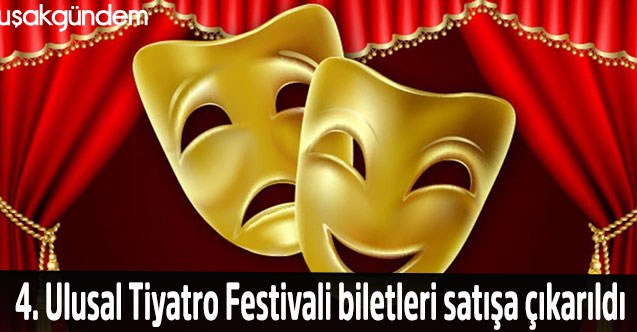 4. Ulusal Tiyatro Festivali biletleri satışa çıkarıldı