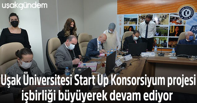 Uşak Üniversitesi Start Up Konsorsiyum projesi işbirliği büyüyerek devam ediyor