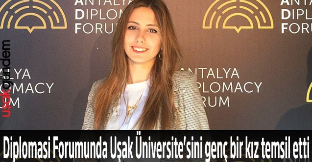 Diplomasi Forumunda Uşak Üniversite’sini genç bir kız temsil etti
