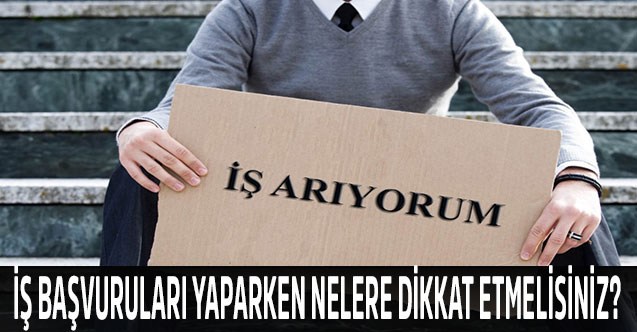İş Başvuruları yaparken nelere dikkat etmelisiniz?