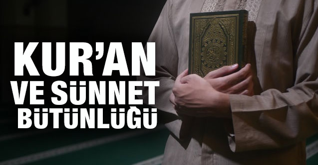 Kur’an ve Sünnet Bütünlüğü