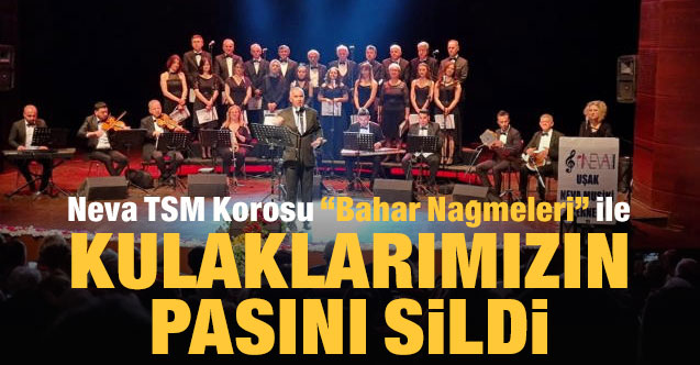 Neva TSM Korosu “Bahar Nağmeleri” ile kulaklarımızın pasını sildi