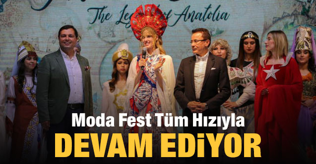 Moda Fest Tüm Hızıyla Devam Ediyor!