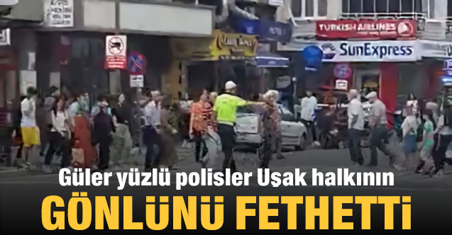 Güler yüzlü polisler Uşak halkının gönlünü fethetti