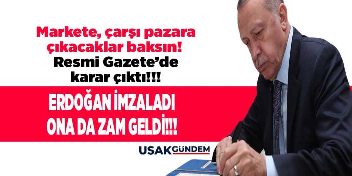 Markete çarşı pazara gidecekler hemen baksın! Resmi Gazete'de yayımlandı 4 sene sonra ona da zam geldi
