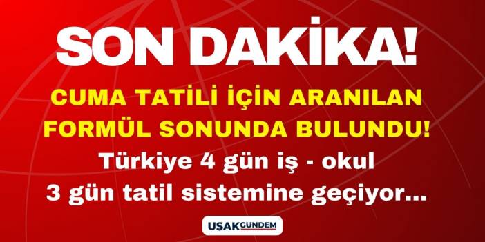 Cuma tatili için aranılan formül bulundu! Türkiye 4 gün iş okul 3 gün tatil sistemine geçiş yapıyor iddiası