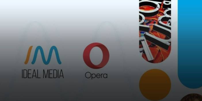 IdealMedia Yayıncıların Okuyucu Kitlesinin Etkileşimini Artırmak için Opera ile İş Birliği Yapıyor