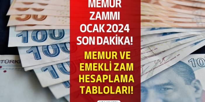 Memur zammı Ocak 2024 son dakika! Ocak zammı ve enflasyon farkı SSK Bağkur memur emekli maaş zammı hesaplama tabloları!