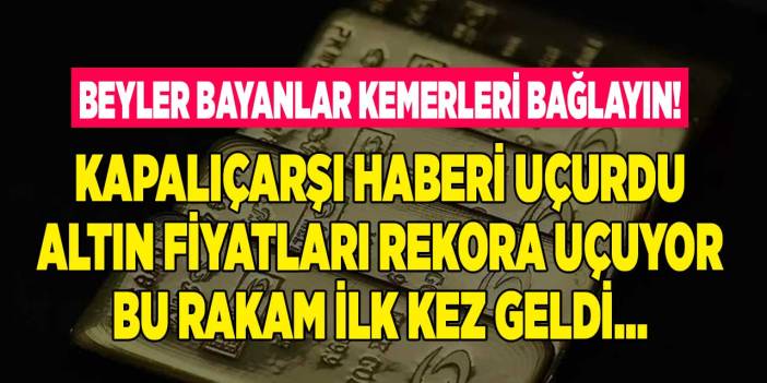 Beyler bayanlar kemerleri bağlayın! Altında çarpıcı analiz altın fiyatları rekora uçuyor bu rakam ilk kez geldi