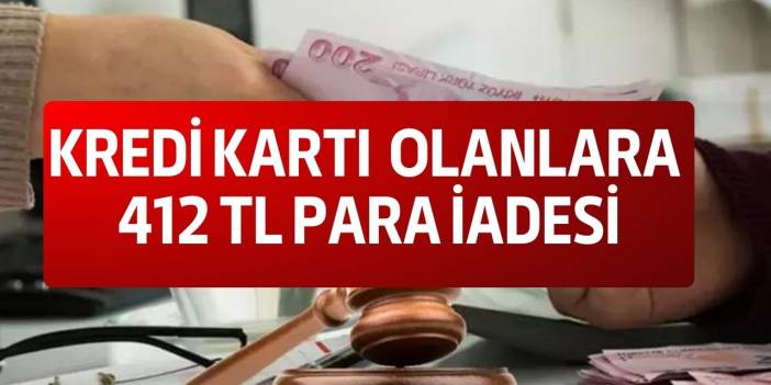 Cüzdanında kredi kartı olanlar emsal karar çıktı! 412 TL para iadesi başladı