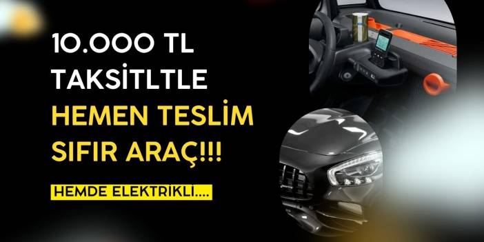 Sıfır araca Ekim PİYANGOSU! Olmayan kaçırmasın aylık 10.000 TL taksitle HEMEN TESLİM elektrikli araç satışı başladı
