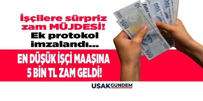 İşçilere SÜRPRİZ zam müjdesi! Ek protokol imzalandı en düşük işçi maaşına 5 Bin TL zam geldi