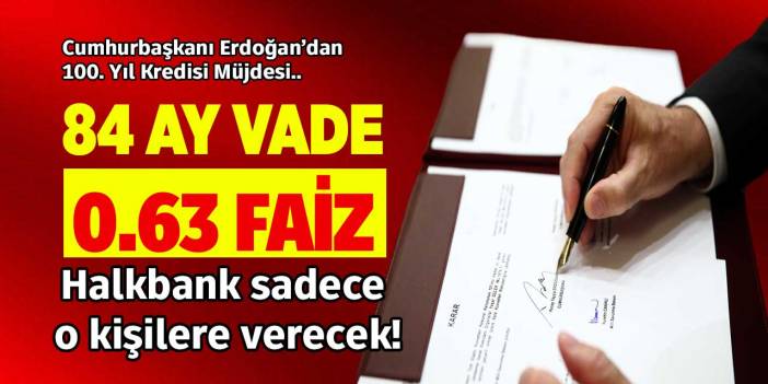Cumhurbaşkanı Erdoğan'dan 0.63 faizle 84 ay vadeli 100. yıl kredisi müjdesi! 1.5 milyon TL limiti var