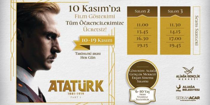 İzmir Aliağa'da Atatürk 1881-1919 filmi öğrencilere ücretsiz!