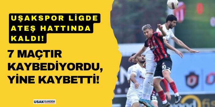 7 maçtır kaybeden Uşakspor Bursa'da İnegölspor'a da yenildi!