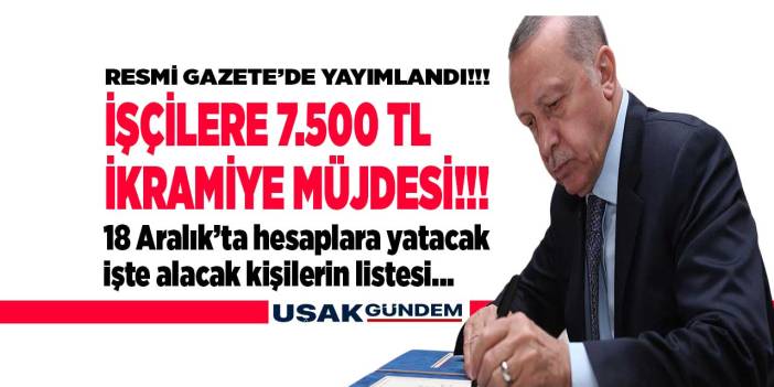 Erdoğan'dan yeni İKRAMİYE müjdesi! İşçilere Cumhurbaşkanı jesti 18 Aralık'ta hesaplara 7.500 TL PARA yatacak