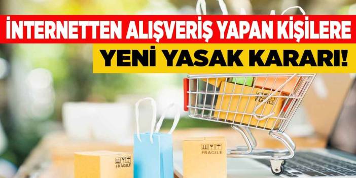 İnternetten alışveriş yapan herkese SMS gitti! 1 Ocak'tan itibaren bu ürünler artık SATILMAYACAK