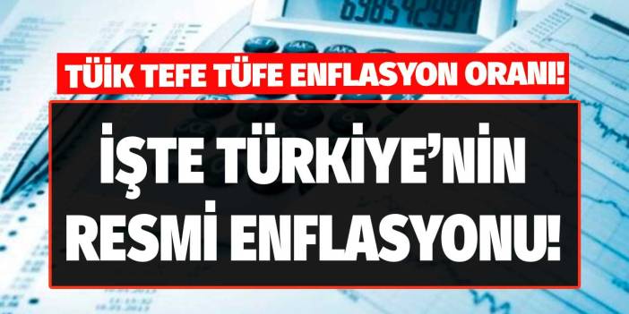 SON DAKİKA! TÜİK TEFE TÜFE Ocak 2024 Şubat ayı enflasyonu açıklandı
